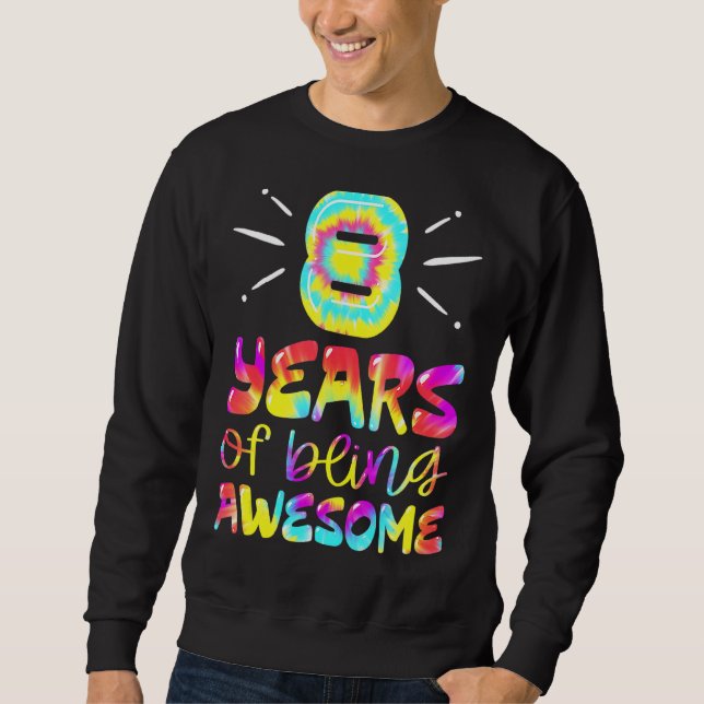 8 Jahre Phantastische Gefärbte Krawatte 8 Jahre al Sweatshirt (Vorderseite)