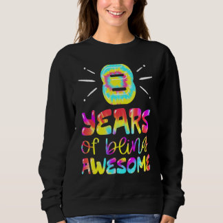 8 Jahre Phantastische Gefärbte Krawatte 8 Jahre al Sweatshirt