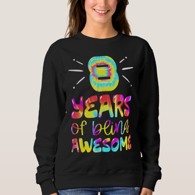 8 Jahre Phantastische Gefärbte Krawatte 8 Jahre al Sweatshirt (Vorderseite)