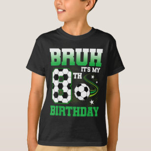 8-jähriger Bruh 8. Geburtstag Junge Fußballparty T-Shirt