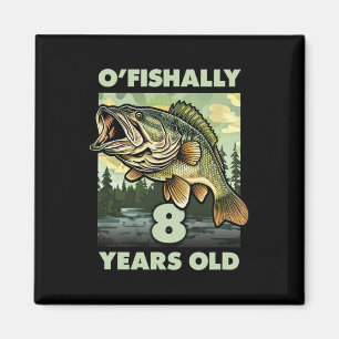 8-jähriger Fischer O'fishally 8 Angeln 8. Geburtst Magnet
