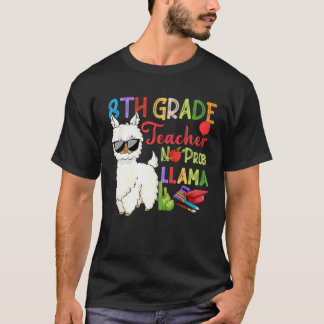 8. Klasse Lehrer No Prob Llama Funny Llama Back T T-Shirt