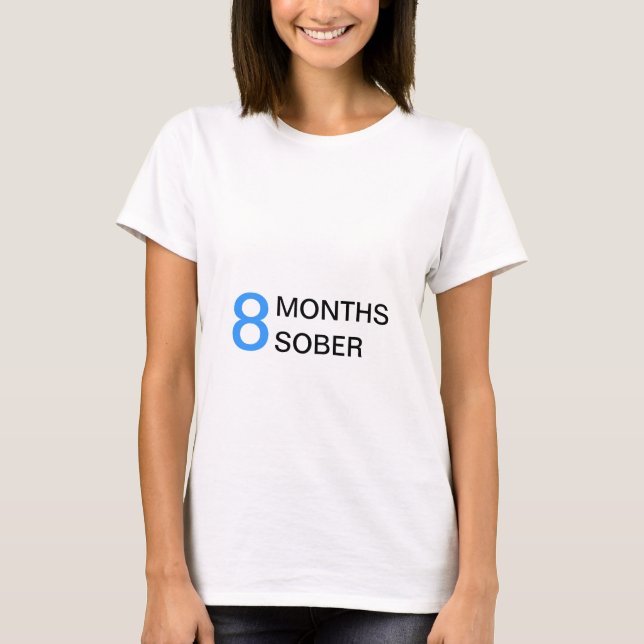 8 Monate nüchterne Mutter T-Shirt (Vorderseite)