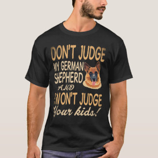 8 Richte meinen deutschen Schäferhund nicht und ic T-Shirt