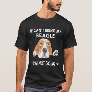 8 Wenn ich meinen Beagle nicht mitbringen kann, ge T-Shirt