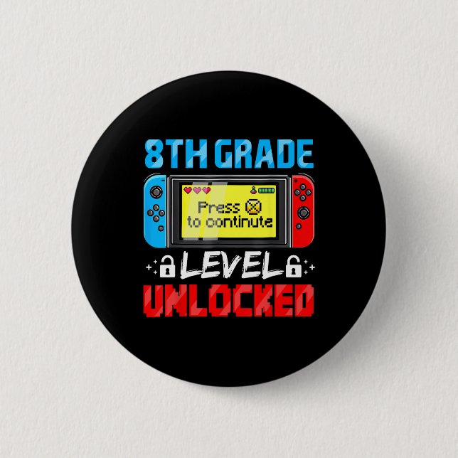 8th Grade Level Unlocked Gamer First Day Of School Button (Vorderseite)