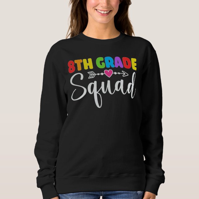 8th Grade Squad Eighth Teacher Student Team Back T Sweatshirt (Vorderseite)