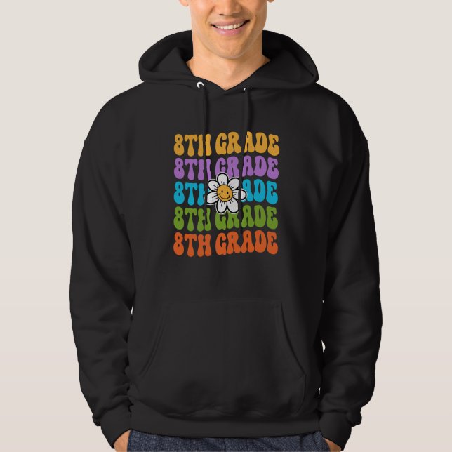 8th Grade Teacher Back To School First Day Appreci Hoodie (Vorderseite)