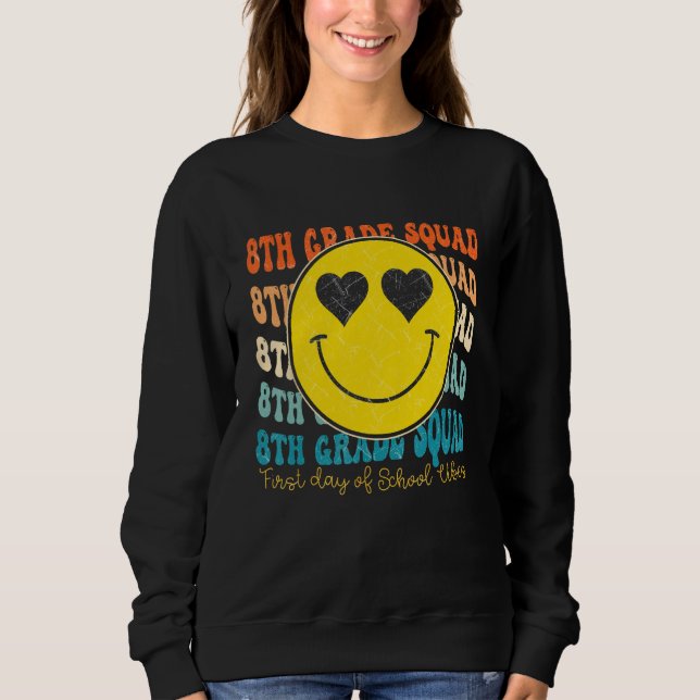 8TH Grade Teacher Back To School Student First Gra Sweatshirt (Vorderseite)