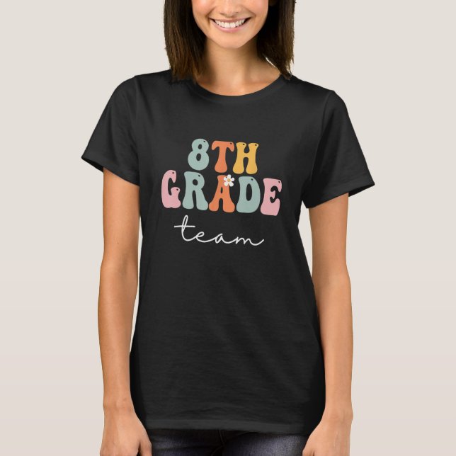 8th Grade Team Retro Groovy Women Happy First Day  T-Shirt (Vorderseite)