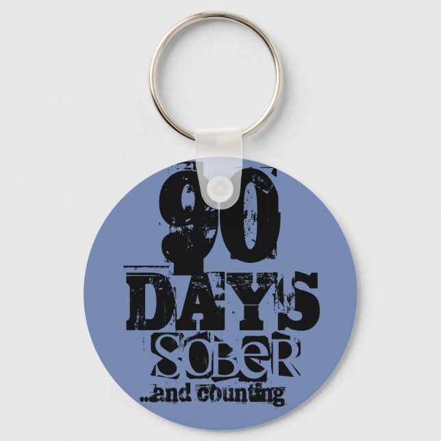 90 Days Sobriety Schlüsselanhänger (Vorderseite)