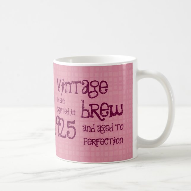 90. Geburtstag1925 Vintager Brew oder irgendein Kaffeetasse (Rechts)