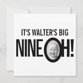 90. Geburtstag NINE OH! Foto mono Schwarz-weiß Einladung