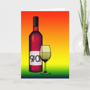 90. Geburtstag oder Jubiläum : Weinflasche & Glas Karte