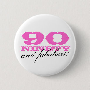 90. Geburtstag pinback Knopf 90 und fabelhaftes! Button