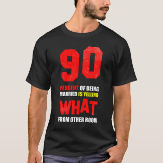 90 Prozent davon, verheiratet zu sein, ist antikes T-Shirt