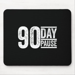 90 Tage, 90-Tage-Pause Donald Trump Zitat _1  Mousepad