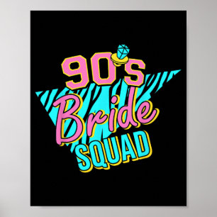 90er Braut Squad Brautjungfer Retro passend zum Ju Poster