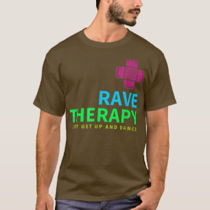 90er Rave Therapy EDM House Music Techno Dubstep T-Shirt