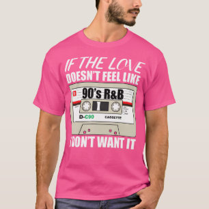 90er Rb Shirt, wenn sich die Liebe nicht wie 90er T-Shirt