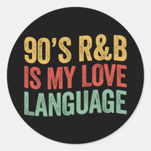 90er RnB ist meine Liebessprache Retro-Musik-Gesch Runder Aufkleber