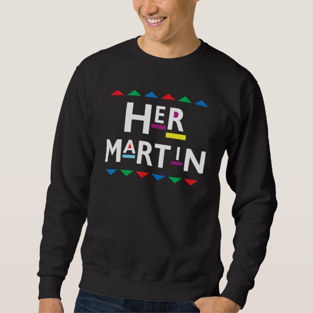 90s Sitcom Nostalgia Her Martin Couples Matching O Sweatshirt (Vorderseite)