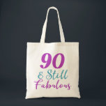 90th Birthday Still Fabulous Tragetasche<br><div class="desc">Celebrate a milestone birthday with this cute 90th birthday gift idea that is perfect for the woman who is 90 and still fabulous!</div>