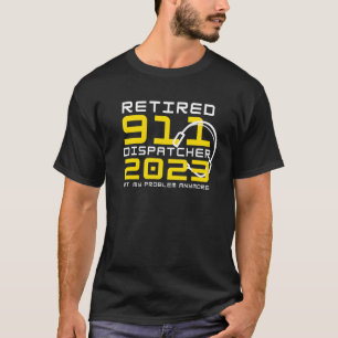 911 Dispatcher 2023 nicht mehr mein Problem T-Shirt