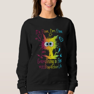 911-Dispatcher Leben Alles ist in Ordnung Bunt Sweatshirt