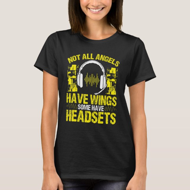 911 Dispatcher Some Angels have Headsets Emergency T-Shirt (Vorderseite)