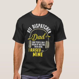 911-Dispatcher-Vater Dispatch-Operator 911-Dispone T-Shirt