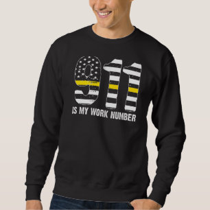 911 ist meine Arbeitsnummer 911 Dispatch Operator Sweatshirt