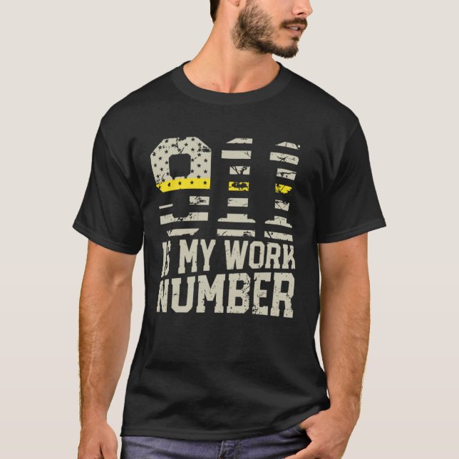 911 ist meine Arbeitsnummer Dispatch Operator 911  T-Shirt (Vorderseite)