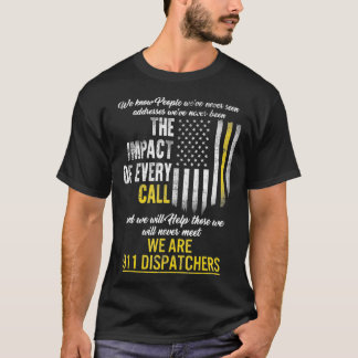 913 Dispatcher Thin Gold Line Flag Weve Never T-Shirt