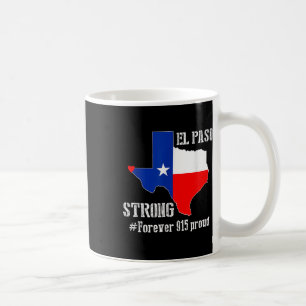 915 Proud El Paso Strong T Shirt Kaffeetasse