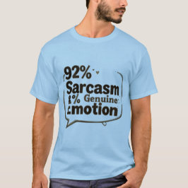 92%' T - Shirt-Sammlung.Sarcasm, Emotion T-Shirt