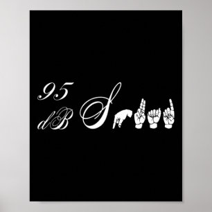 95 db Squad Hand Gebärdensprache Hörverlust Awaren Poster