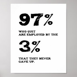 97 %, die die Arbeit für das 3 % Inspiration Zitat Poster