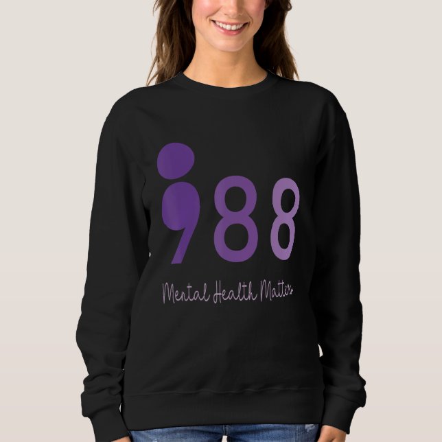 988 Semicolon Mental Health Matters Suicide Preven Sweatshirt (Vorderseite)