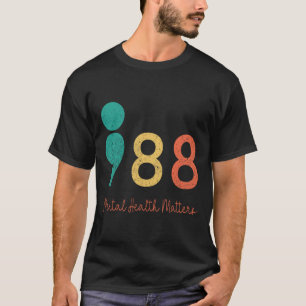 988 Semikolon Psychische Gesundheitsprobleme Selbs T-Shirt