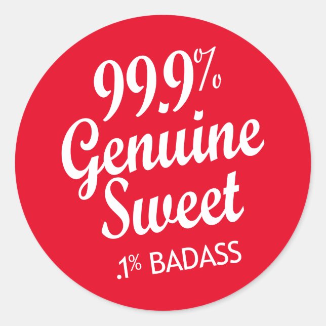 99,9 % Süßigkeiten .1 % Badass (2) Runder Aufkleber (Vorderseite)