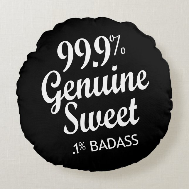 99,9 % Süßigkeiten .1 % Badass (2) Rundes Kissen (Vorderseite)