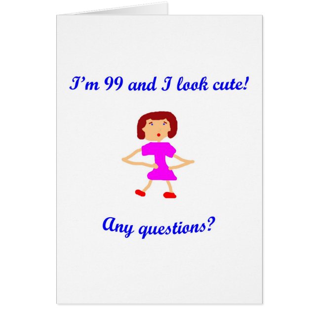 99 bin ich 99 und ich schaue niedlich! (Vorne)