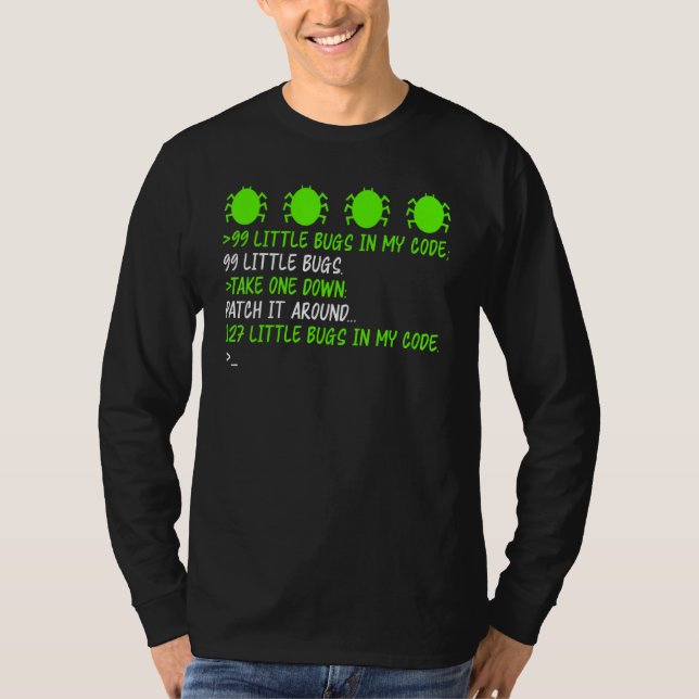99 Bugs T-Shirt Debugging Patch ein Fehler verursa (Vorderseite)