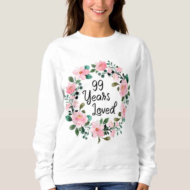 99 Jahre Liebe Männer Frauen 99 Jahre alt Blumenko Sweatshirt (Vorderseite)