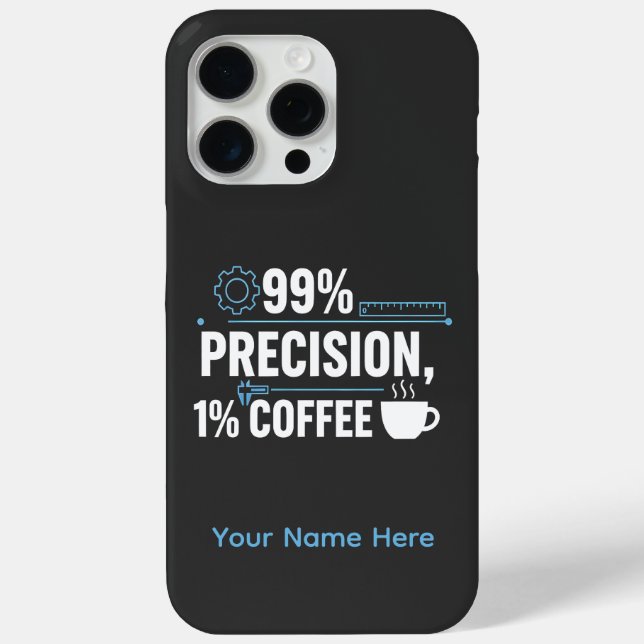 99% Präzision 1% Kaffee Lustiger Qualitätsingenieu Case-Mate iPhone Hülle (Rückseite)