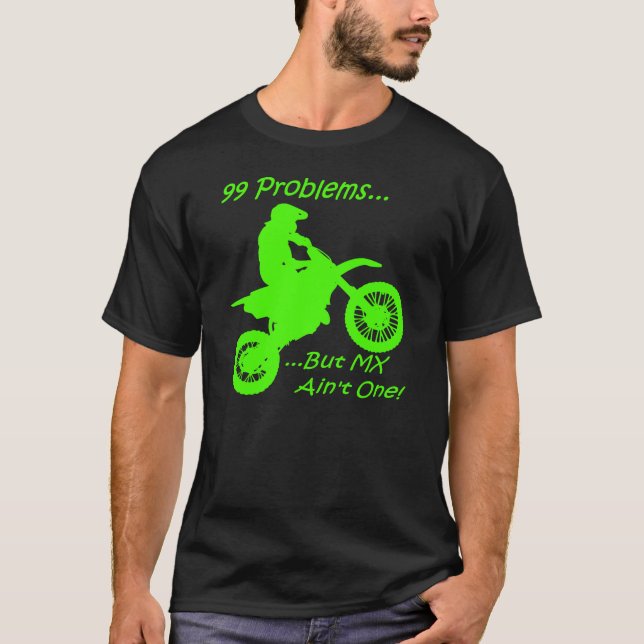 99 Probleme aber MX ist nicht eins! Grün auf T-Shirt (Vorderseite)