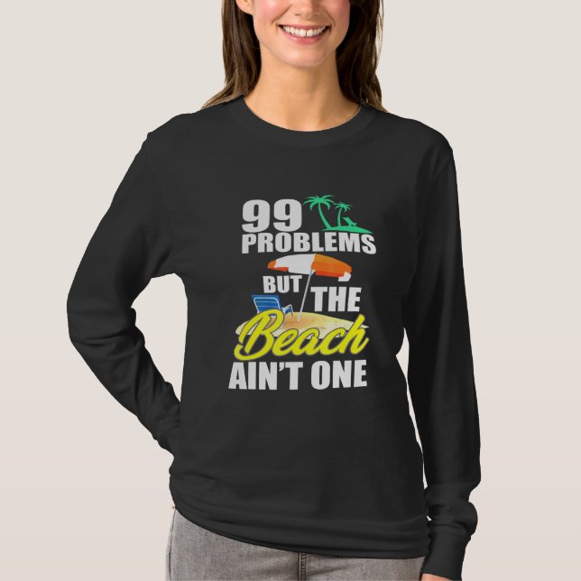 99 Probleme Beach Vacation Essentials T-Shirt (Vorderseite)