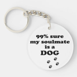 99% sicher, dass mein Seelenkamerad ein Hund ist - Schlüsselanhänger