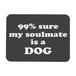 99% sicher, mein Seelenverwandter ist ein Hund - F Magnet